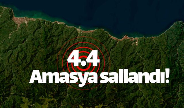 Amasya'da 4.4 ve 4.2'lik deprem meydana geldi