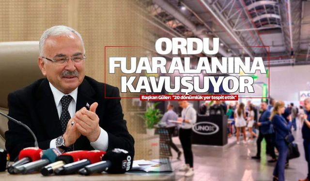 Ordu'ya 20 dönümlük fuar alanı yapılıyor