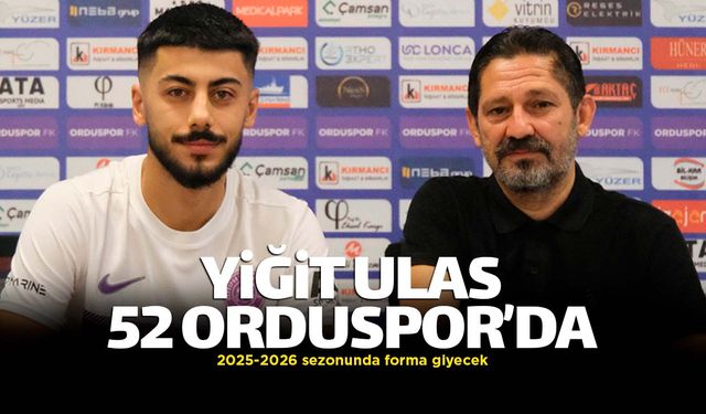 Yiğit Ulaş 52 Orduspor FK'ya katıldı