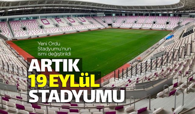 Artık ismi '19 Eylül' Stadyumu oldu