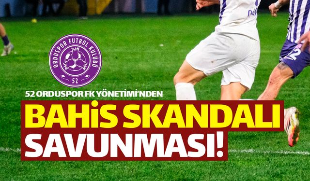 52 Orduspor FK'dan 'bahis skandalı' savunması
