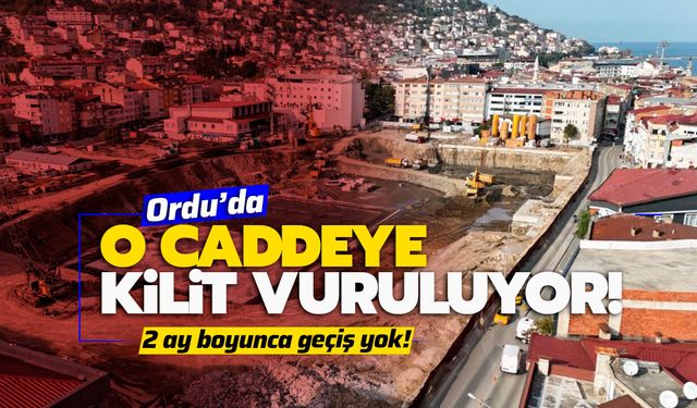 Ordu Altınordu'da Hükümet Caddesi Kapanıyor! 2 Ay Boyunca Trafik Alarmı: İşte Yeni Güzergahlar