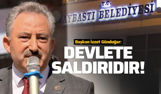 Başkan Gündoğar'dan Sert Açıklama: "Devlete Saldırıdır"