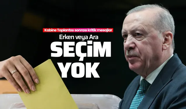 Erdoğan’dan "Erken Seçim" iddialarına net cevap!
