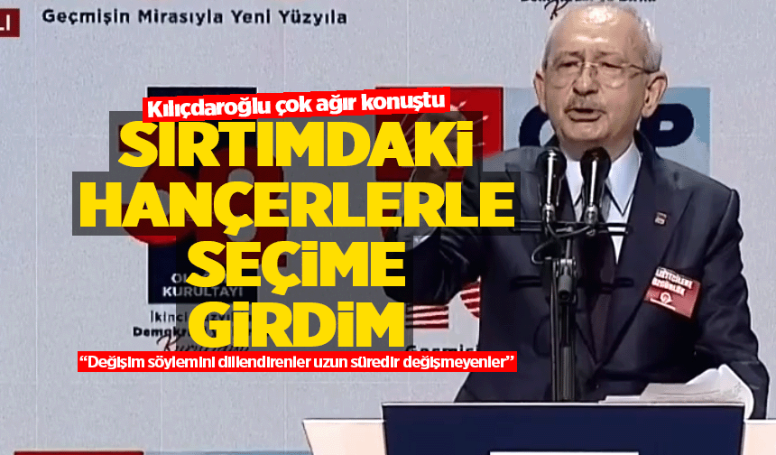 CHP Lideri Kılıçdaroğlu: "Değişim isteyenler değişmeyenler"