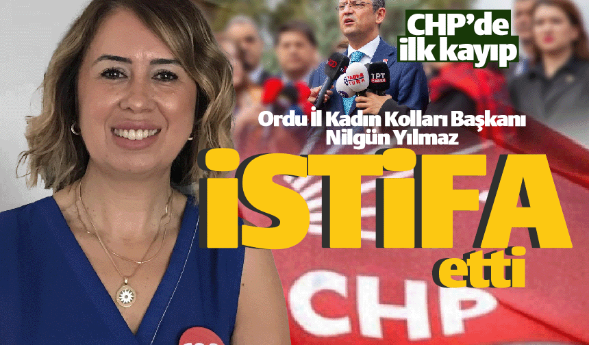CHP'de Ordu İl Kadın Kolları Başkanı istifa etti