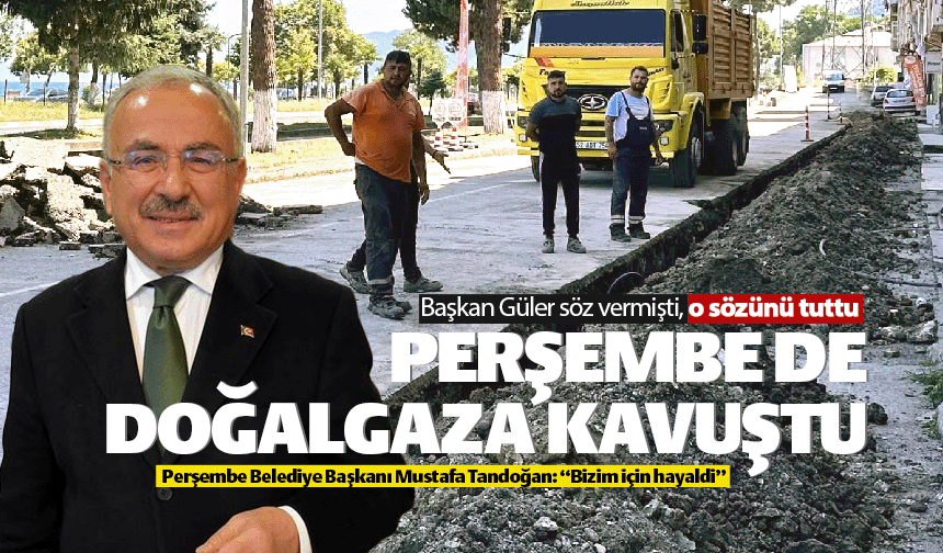 Başkan Güler, Perşembe'ye doğalgaz sözünü tuttu