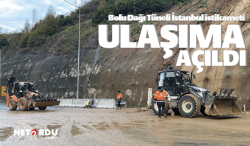 Bolu Dağı Tüneli yeniden ulaşıma açıldı