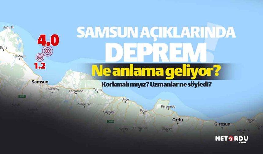 Karadeniz'de Samsun açıklarında korkutan deprem!