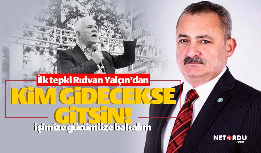 Aydın'ın istifasına ilk tepki Rıdvan Yalçın'dan geldi