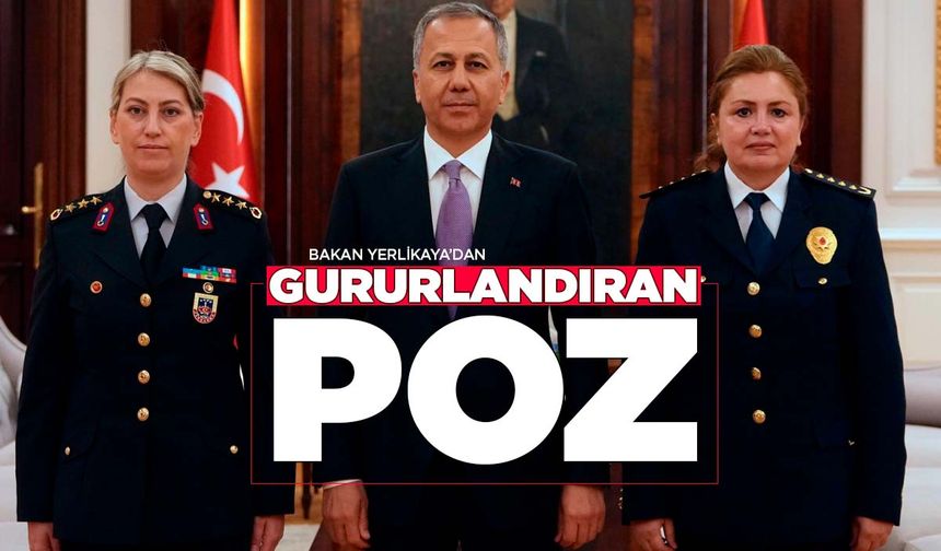 Bakan Yerlikaya'dan gururlandıran poz