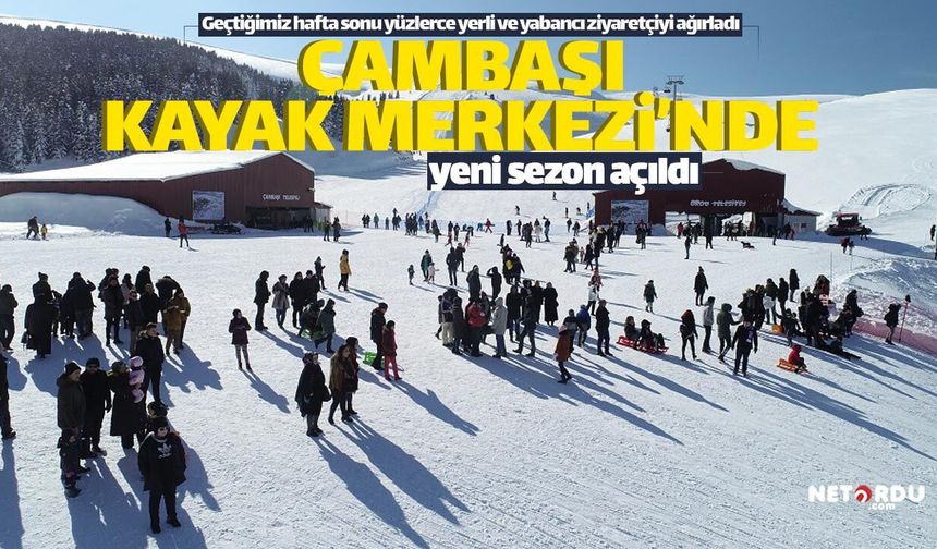 Çambaşı Kayak Tesisleri'nde yeni sezon açıldı