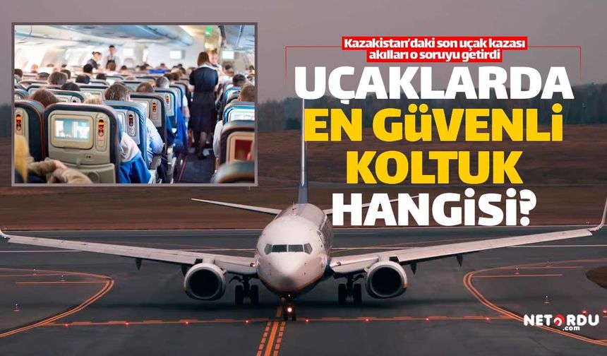 Uçakta oturmak için en güvenli yer neresi?