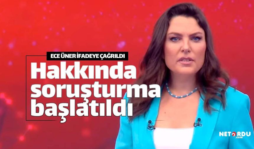 Gazeteci Ece Üner hakkında soruşturma başlatıldı