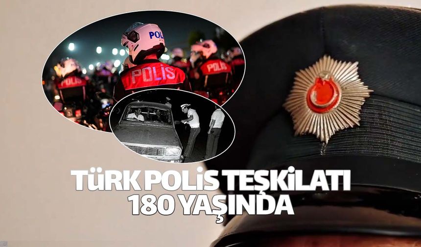 Türk Polis Teşkilatı 180'inci kuruluş yılını kutluyor