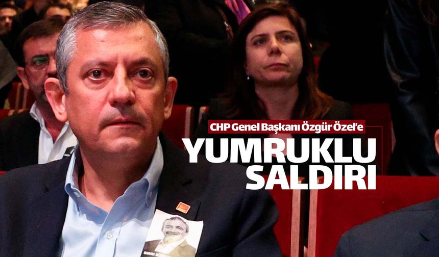 CHP lideri Özgür Özel'e cenazede yumruklu saldırı!