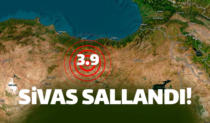 Sivas'ta 3.9'luk deprem meydana geldi