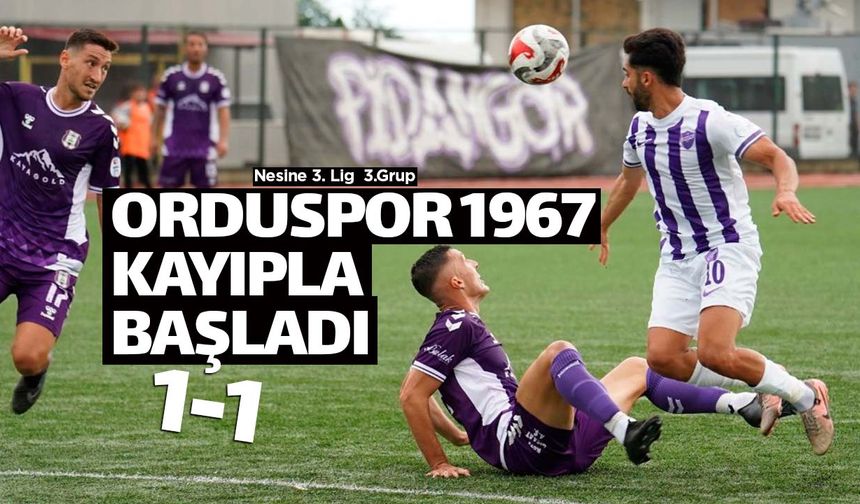 Orduspor 1967 deplasmandan 1 puanla döndü