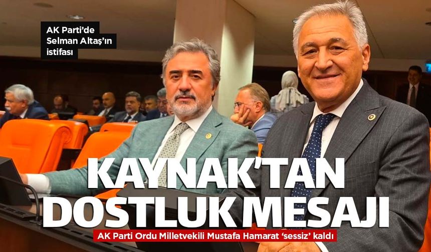 Selman Altaş'a bir destek de Kaynak'tan geldi