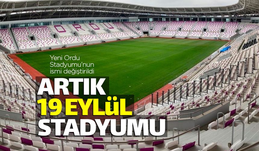 Artık ismi '19 Eylül' Stadyumu oldu