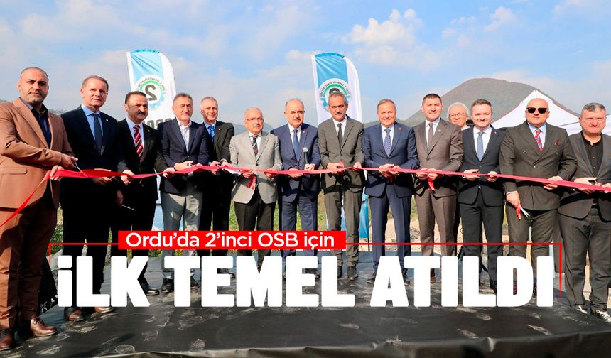 Ordu 2'nci OSB için ilk altyapı temeli atıldı