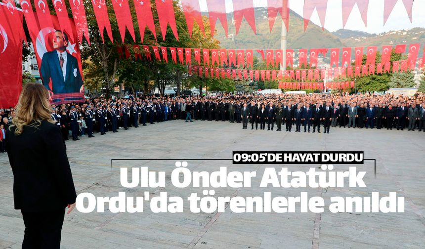 Ulu Önder Atatürk, Ordu'da törenlerle anıldı
