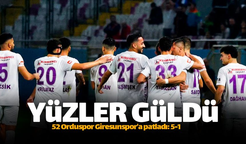 52 Orduspor FK, Giresunspor'a patladı: 5-1