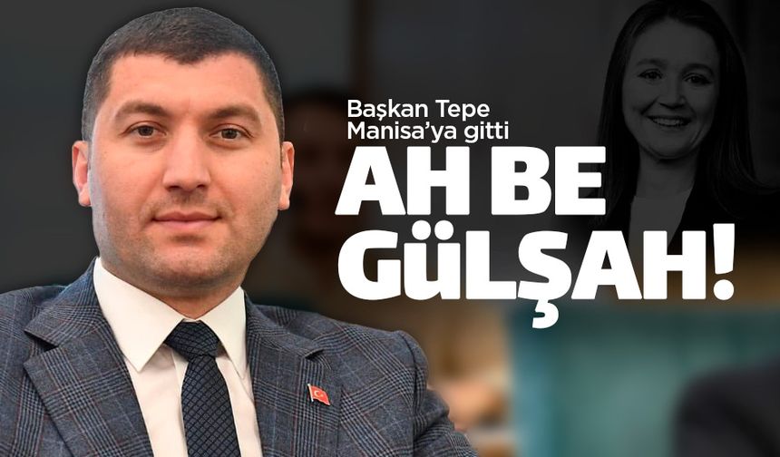 Başkan Tepe "Ah be Gülşah" diyerek acısını paylaştı