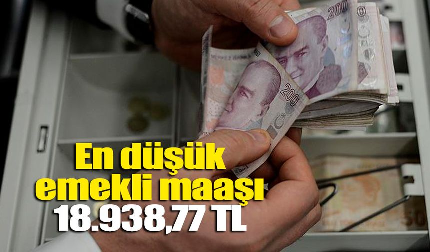 En düşük emekli maaşına 2.057 TL'lik artış verildi