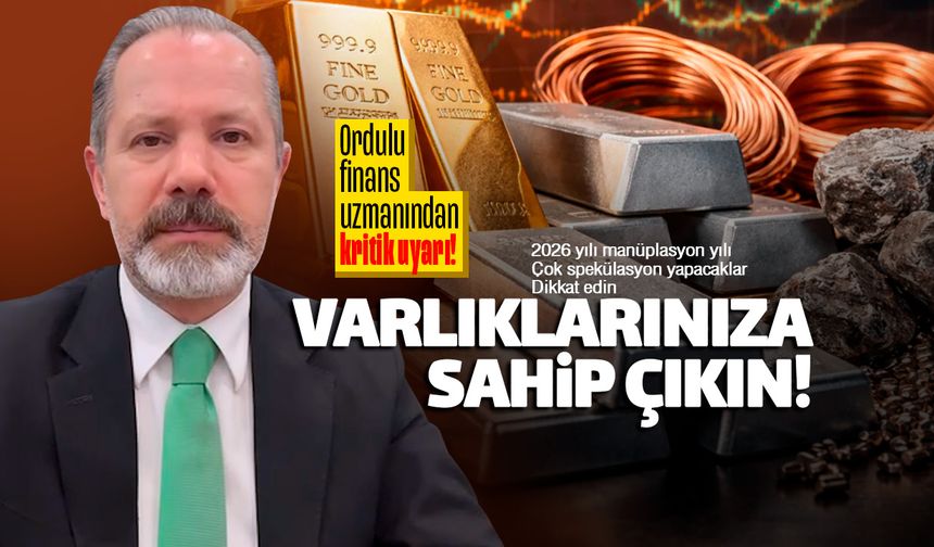 Ordulu finans uzmanından 2026 yılı uyarısı!