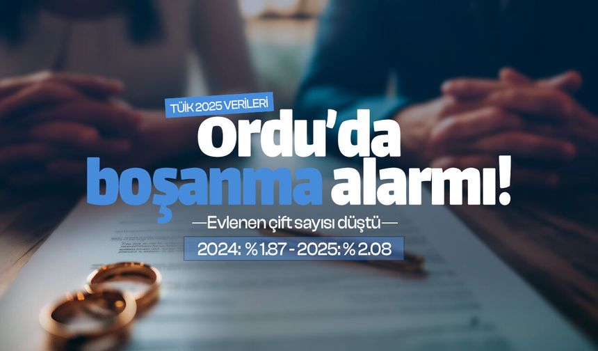 Ordu'da boşanan çift oranı evlenenleri geçti