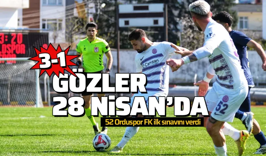 İlk maçta Fatsa Belediyespor - 52 Orduspor FK: 1-3