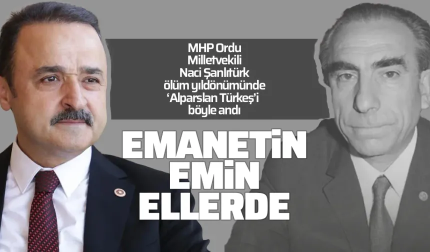 Naci Şanlıtürk'den Alparslan Türkeş mesajı