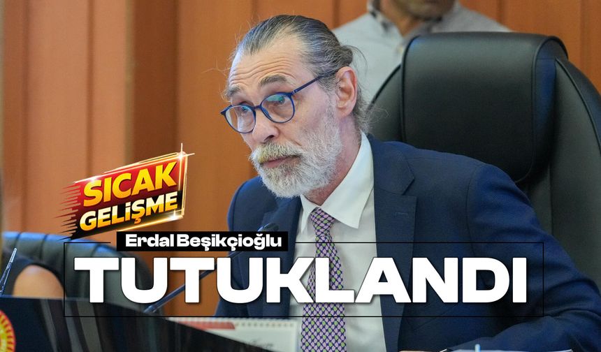 Ordulu Başkan Erdal Beşikçioğlu tutuklandı