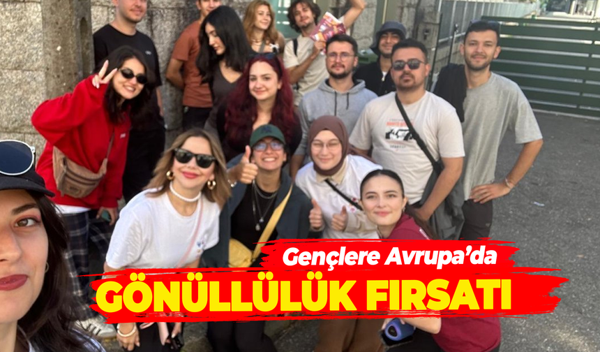 Gençlere Avrupa'da gönüllülük fırsatı