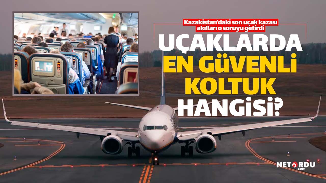 Uçakta oturmak için en güvenli yer neresi? - Ordu son dakika haberleri