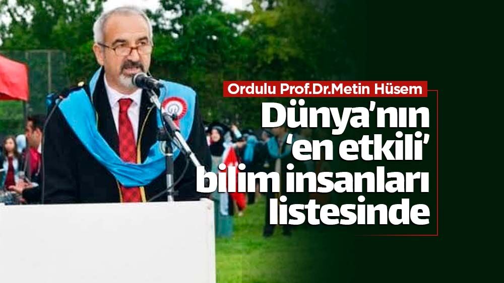 Ordulu Prof.Dr.Metin Hüsem dünya sıralamasında