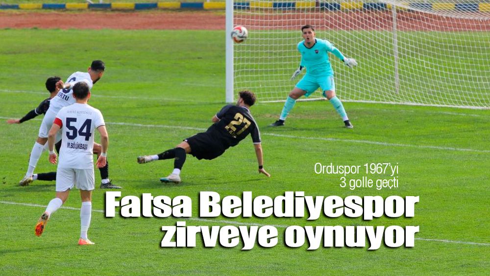 Fatsa Belediyespor zirveye tırmanıyor