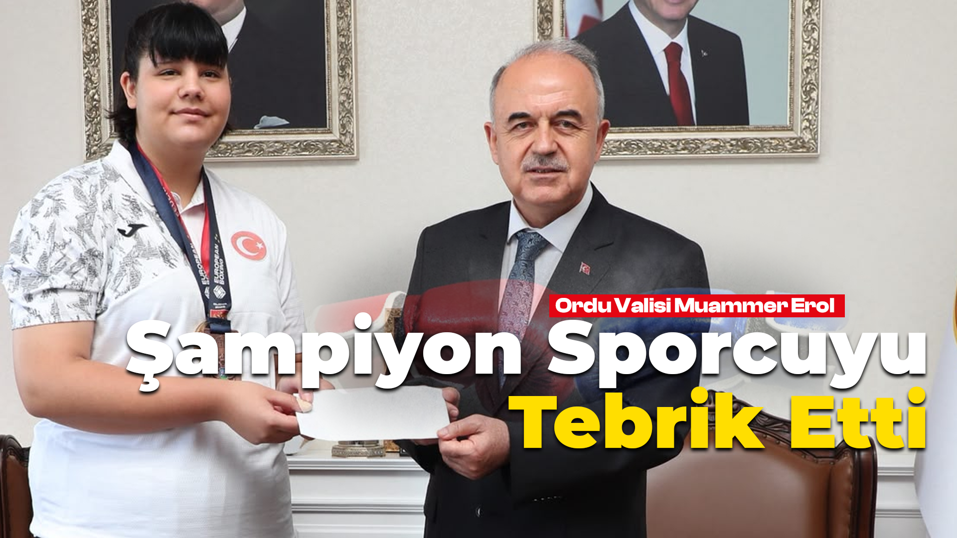 Vali Erol, Şampiyon Sporcuyu Tebrik Etti