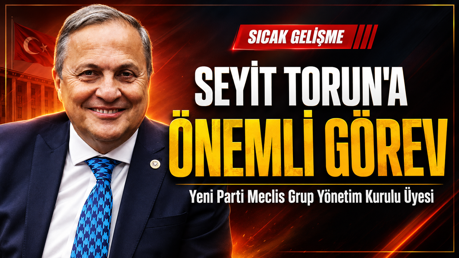 Yeni Parti'de Seyit Torun'a önemli görev