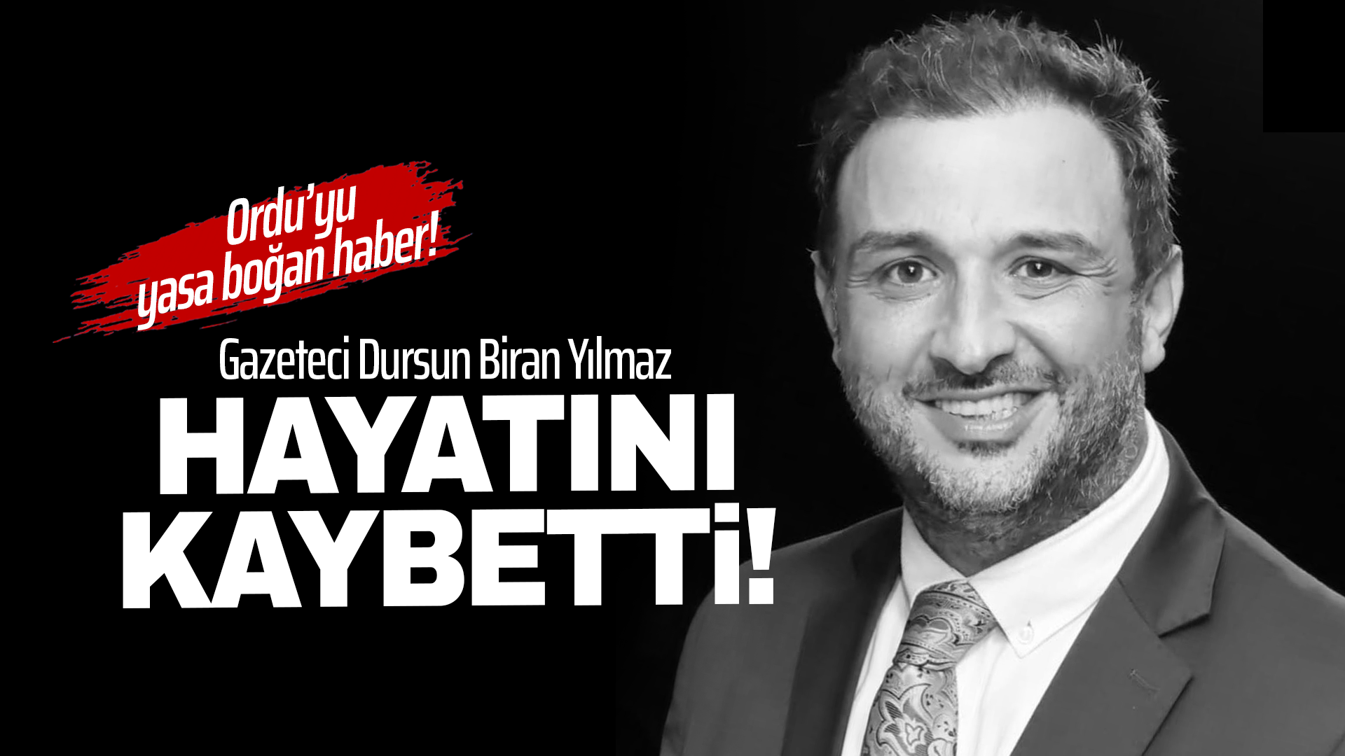 Gazeteci Dursun Biran Yılmaz Hayatını Kaybetti!