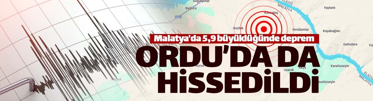 5.9'luk Malatya depremi Ordu'da da hissedildi