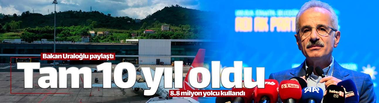 Ordu-Giresun Havalimanı 10 yaşına girdi