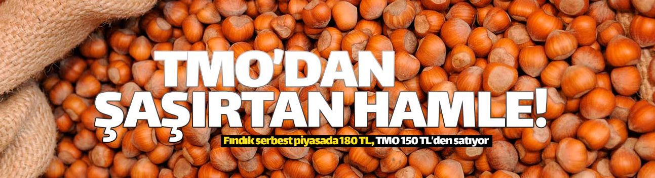 TMO fındık satışıyla yine ortalığı karıştırdı