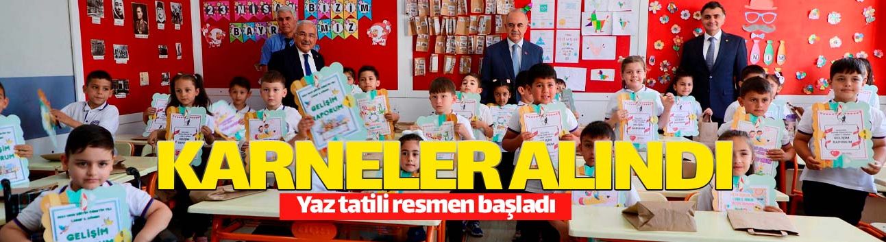 Karneler alındı yaz tatili resmen başladı