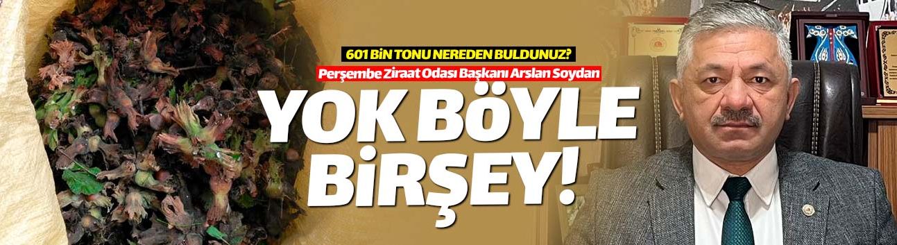 Arslan Soydan: "601 bin ton rekolteyi nereden buldunuz?"