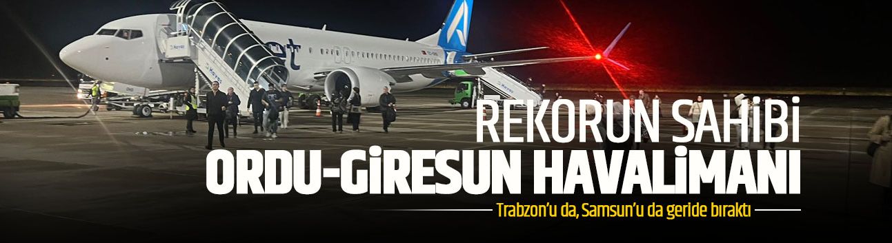 Ordu Giresun Havalimanı'nda yolcu sayısı artıyor