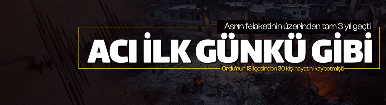 Depremde hayatını kaybeden Ordulular dualarla anıldı