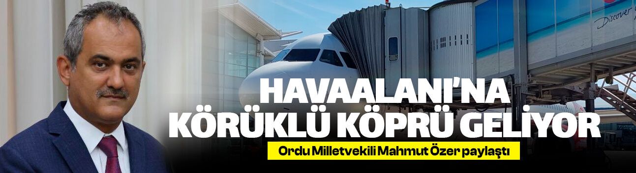 Ordu-Giresun Havalimanı'na 'körüklü köprü' sistemi geliyor