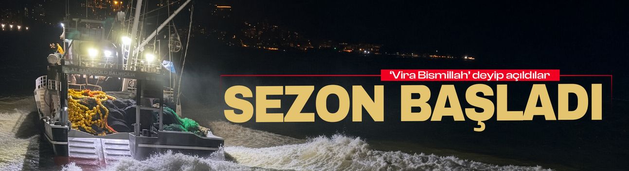Balıkçılarımız 'Vira Bismillah' Dedi